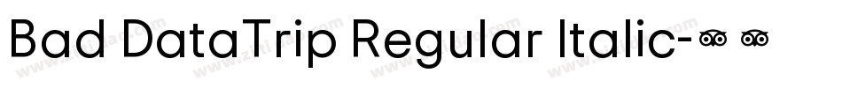Bad DataTrip Regular Italic字体转换